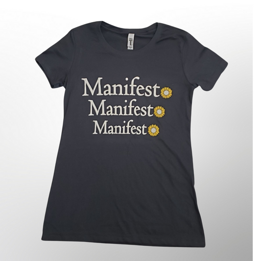 Manifest, Manifest, Manifest Fitted Women's T-Shirt