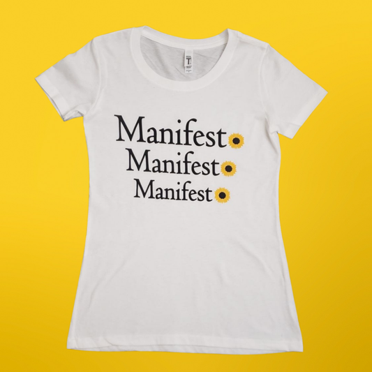 Manifest, Manifest, Manifest Fitted Women's T-Shirt